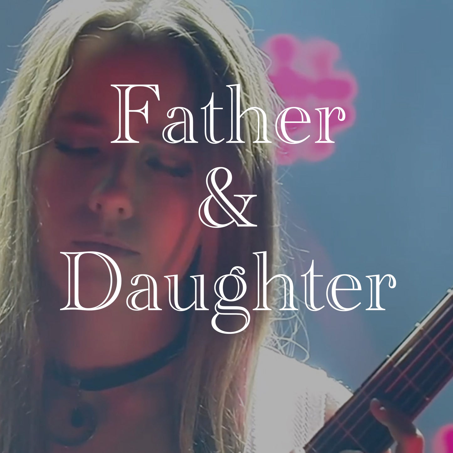 "Father & Daughter" Guitar Tabs